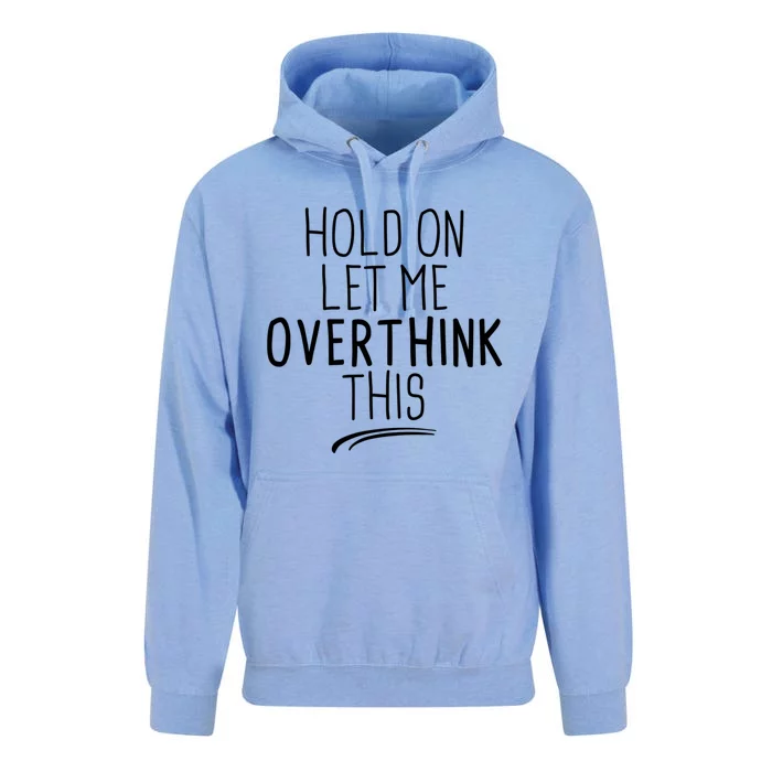 Hold On Let Me Overthink This Funny Sarcastic Quotes Unisex Surf Hoodie