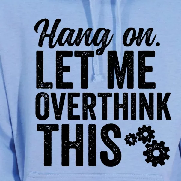 Hang On Let Me Overthink This Rough Gears Gift Unisex Surf Hoodie