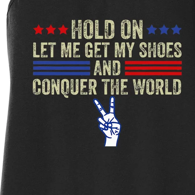 Hold On Let Me Get My Shoes And Conquer The World Running Women's Racerback Tank