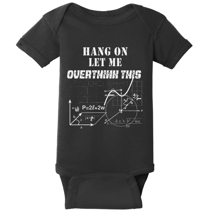 Hang On Let Me Overthink This Back To School Math TeacherS Baby Bodysuit