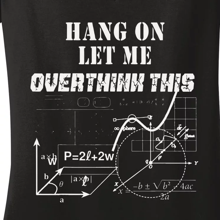 Hang On Let Me Overthink This Back To School Math TeacherS Women's V-Neck T-Shirt