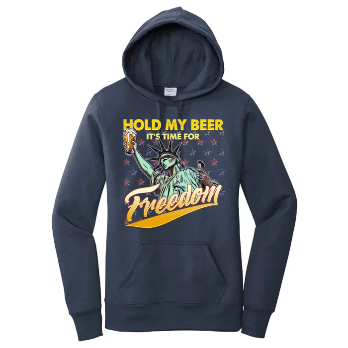 Hold My Beer It's Time For Freedom Statue Of Liberty Women's Pullover Hoodie