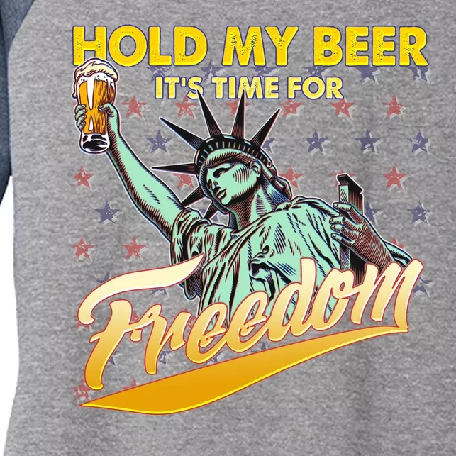 Hold My Beer It's Time For Freedom Statue Of Liberty Women's Tri-Blend 3/4-Sleeve Raglan Shirt