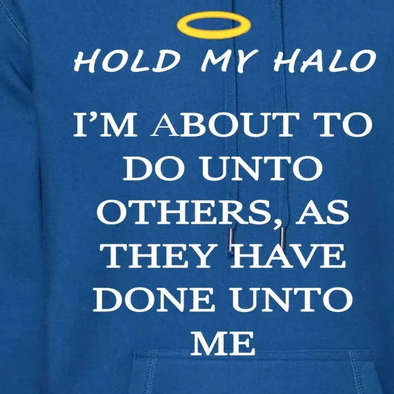 Hold My Halo Premium Hoodie