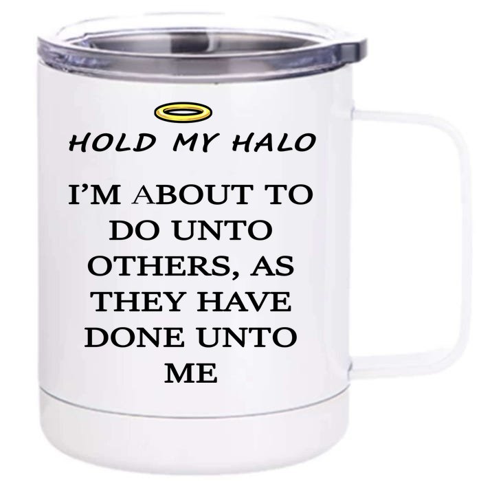 Hold My Halo Front & Back 12oz Stainless Steel Tumbler Cup