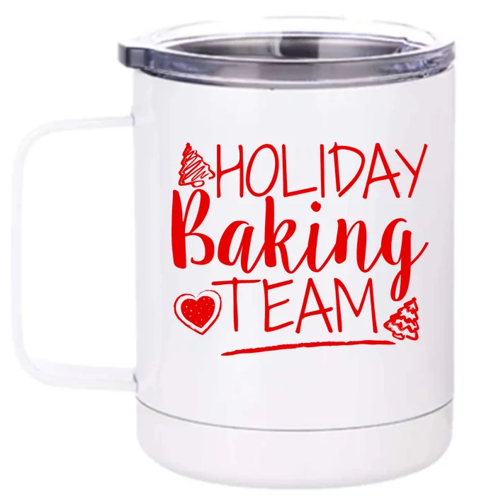 Holiday Baking Team Front & Back 12oz Stainless Steel Tumbler Cup