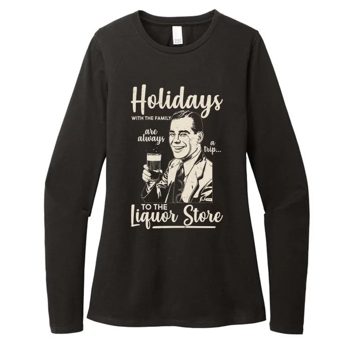 Holidays With the Family Are Always A Trip To The Liquor Store Womens CVC Long Sleeve Shirt