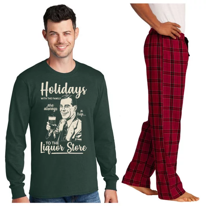 Holidays With the Family Are Always A Trip To The Liquor Store Long Sleeve Pajama Set