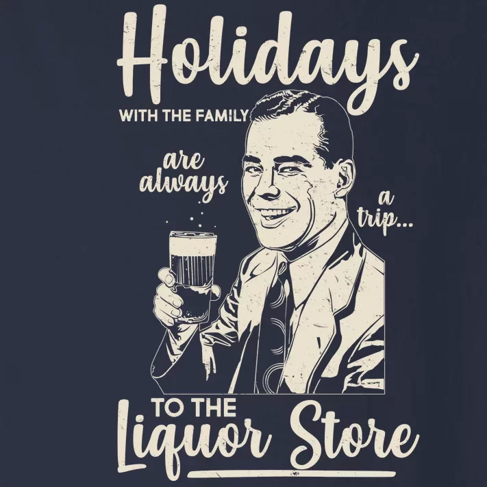 Holidays With the Family Are Always A Trip To The Liquor Store Toddler Long Sleeve Shirt