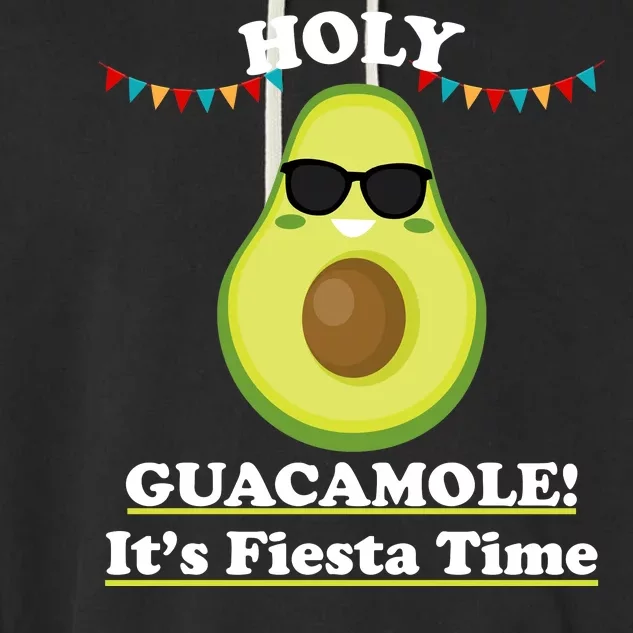 Holy Guacamole Its Fiesta Time Garment-Dyed Fleece Hoodie