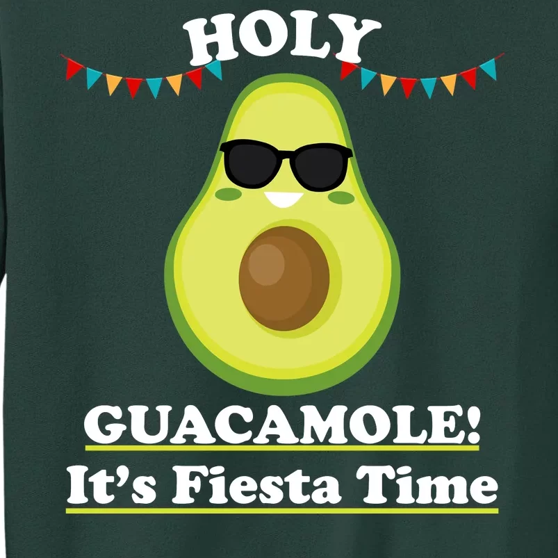 Holy Guacamole Its Fiesta Time Tall Sweatshirt