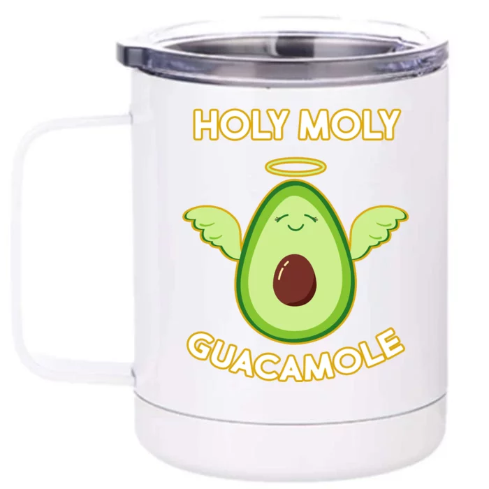 Holy Moly Guacamole Front & Back 12oz Stainless Steel Tumbler Cup