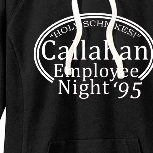 Holy Schnikes! Callahan Employees Night Women's Fleece Hoodie