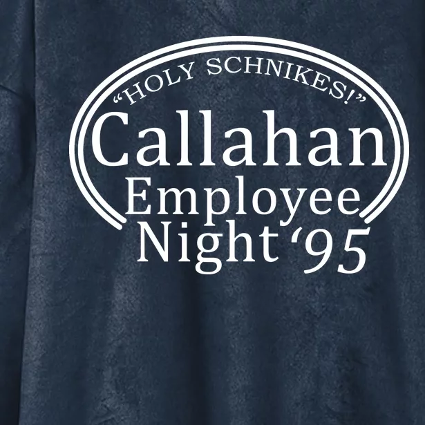 Holy Schnikes! Callahan Employees Night Hooded Wearable Blanket