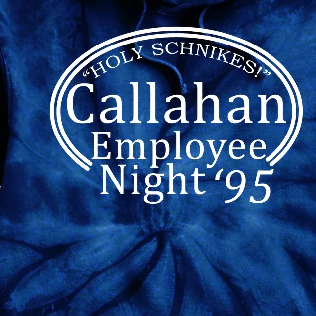 Holy Schnikes! Callahan Employees Night Tie Dye Hoodie