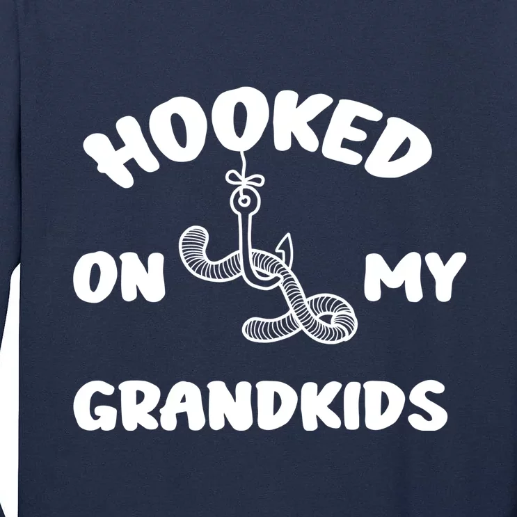 Hooked On My Grandkids Tall Long Sleeve T-Shirt