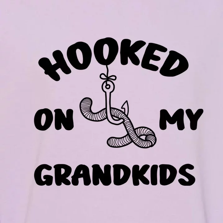 Hooked On My Grandkids Garment-Dyed Sweatshirt