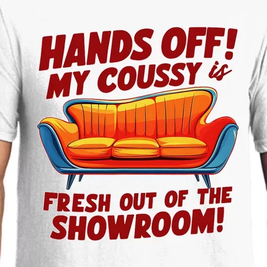 Hands Off My Coussy Is Off The Showroom! Meme Funny Pajama Set