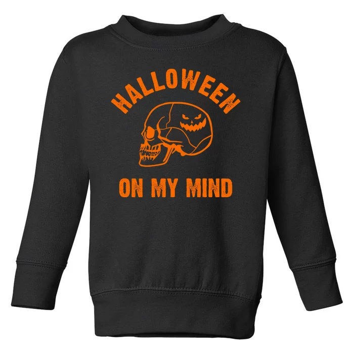 Halloween On My Mind Toddler Sweatshirt