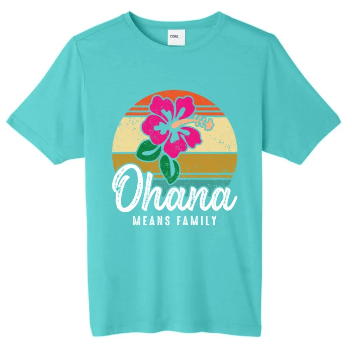 Hawaiian Ohana Means Family Hawaii Vacation Souvenir Gift ChromaSoft Performance T-Shirt