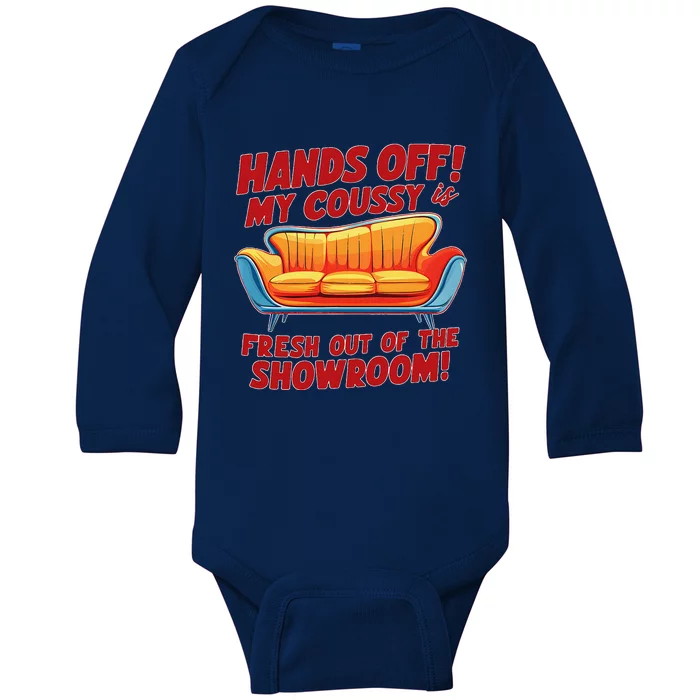 Hands Off My Coussy Is Off The Showroom! Meme Funny Baby Long Sleeve Bodysuit