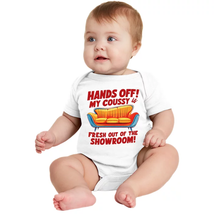 Hands Off My Coussy Is Off The Showroom! Meme Funny Baby Bodysuit