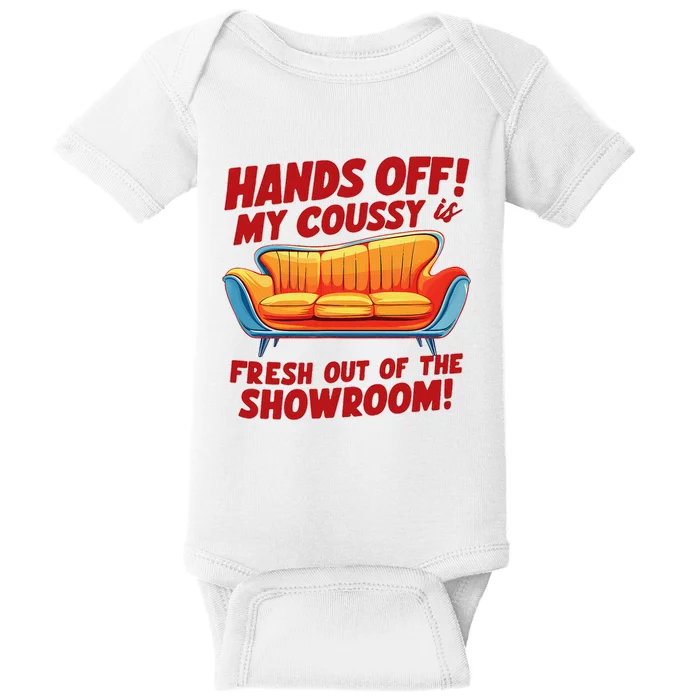 Hands Off My Coussy Is Off The Showroom! Meme Funny Baby Bodysuit