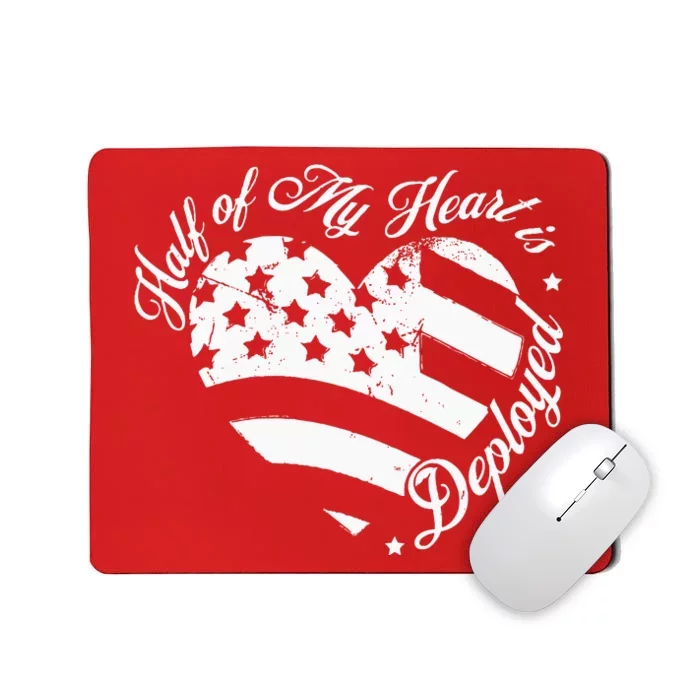 Half Of My Heart Is Deployed Husband Wife Deployment Gifts Mousepad