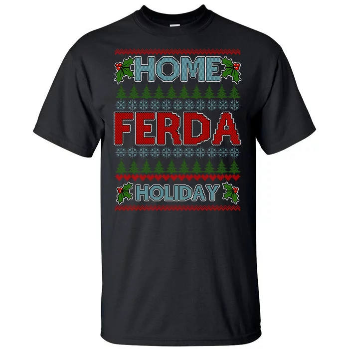 Home Freda Holiday Ugly Christmas Sweater Tall T-Shirt