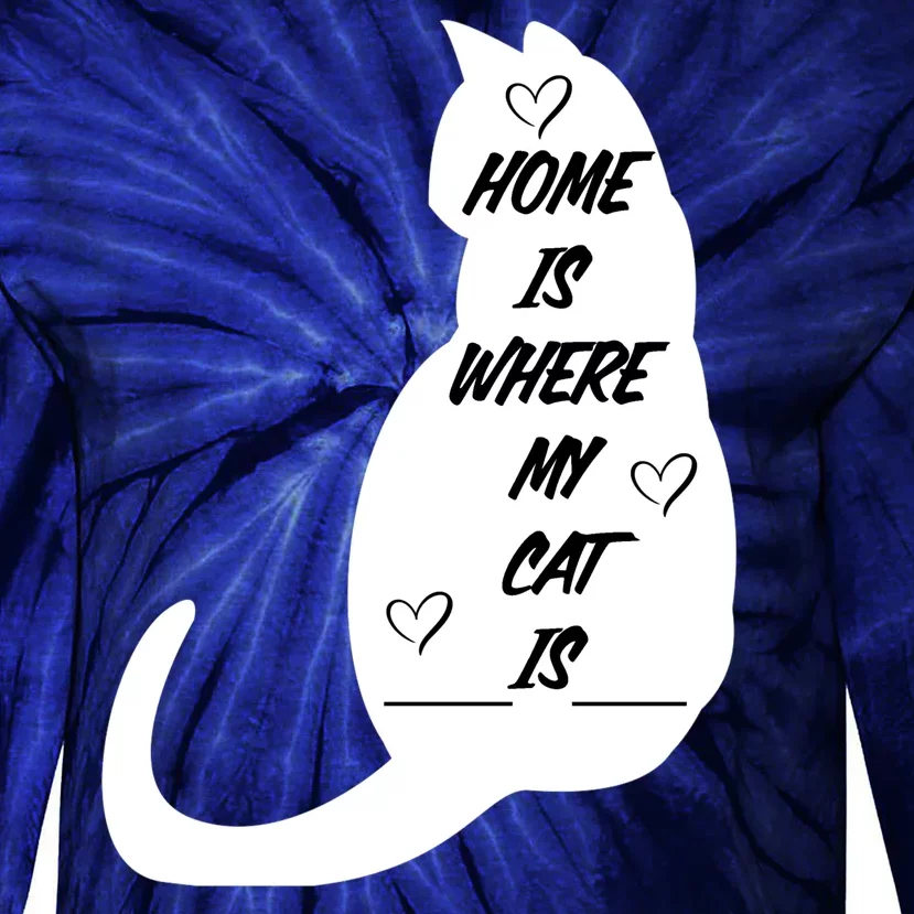 Home Is Where My Cat Is Funny Tie-Dye Long Sleeve Shirt