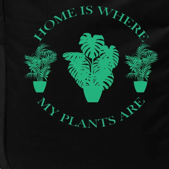 Home Is Where My Plants Are Funny Medical Marijuana Impact Tech Backpack