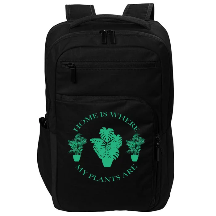 Home Is Where My Plants Are Funny Medical Marijuana Impact Tech Backpack