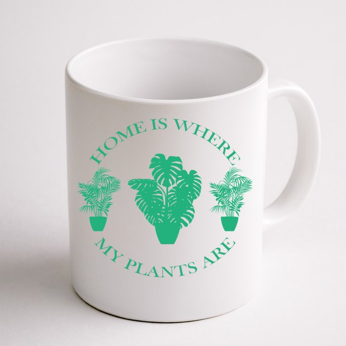 Home Is Where My Plants Are Funny Medical Marijuana Front & Back Coffee Mug