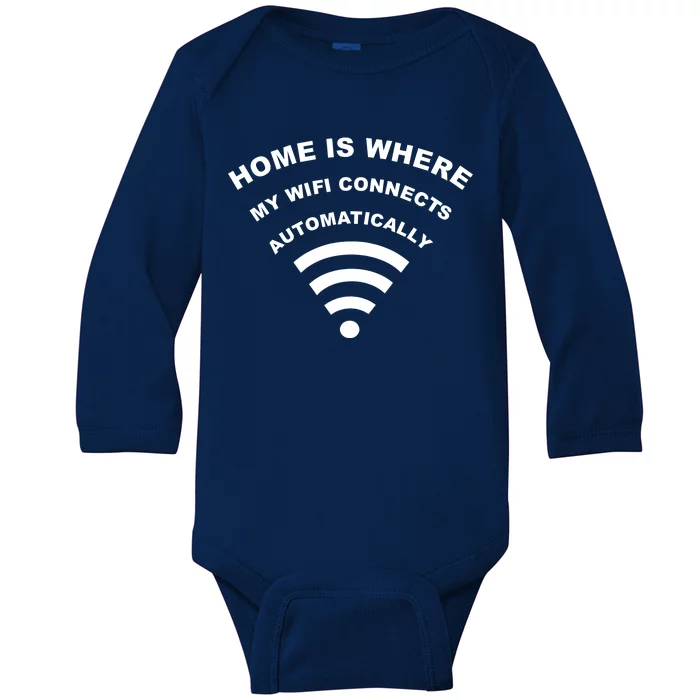 Home is Where My Wifi Connects Automatically Baby Long Sleeve Bodysuit