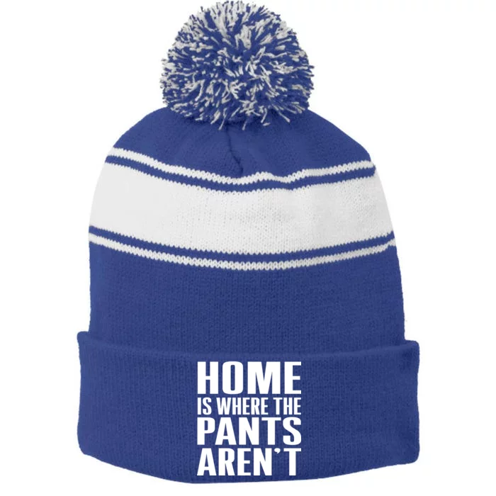 Home Is Where The Pants Aren't Stripe Pom Pom Beanie