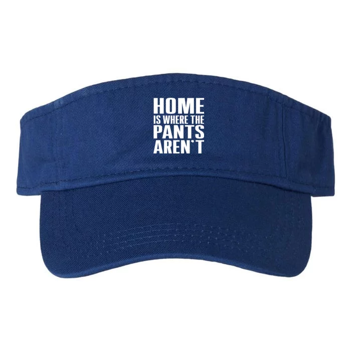 Home Is Where The Pants Aren't Valucap Bio-Washed Visor