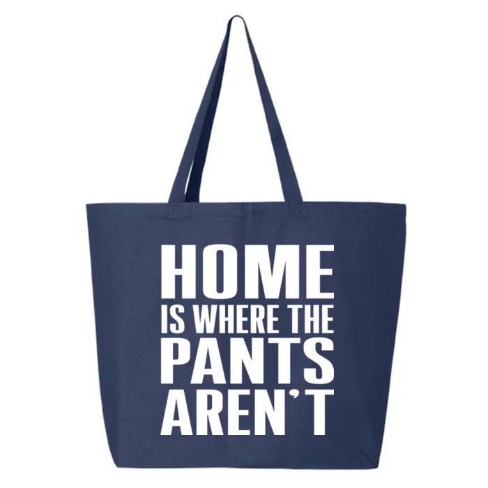 Home Is Where The Pants Aren't 25L Jumbo Tote