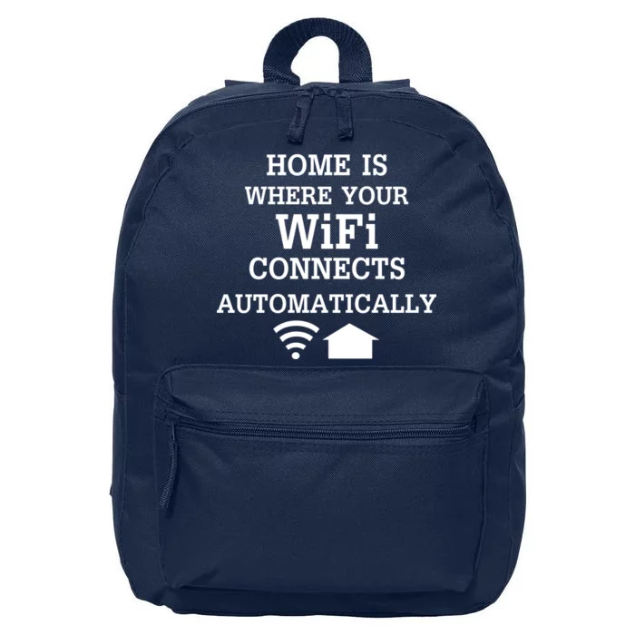 Home Is Where Wifi Connects Automatically 16 in Basic Backpack