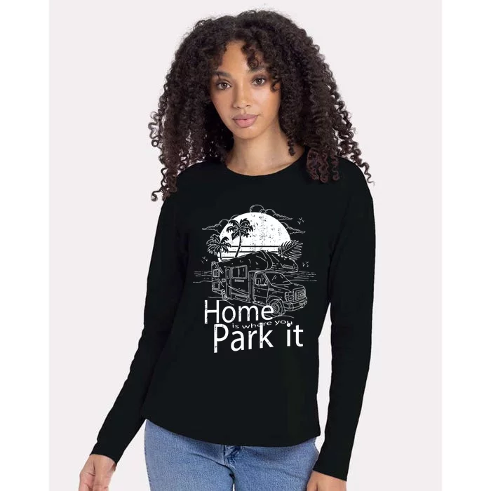 Home Is Where You Park It Womens Cotton Relaxed Long Sleeve T-Shirt