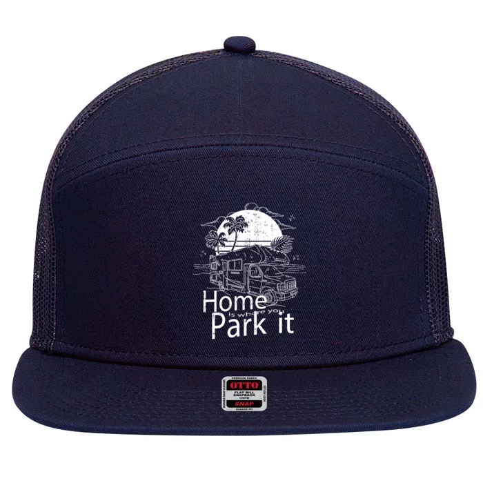 Home Is Where You Park It 7 Panel Mesh Trucker Snapback Hat