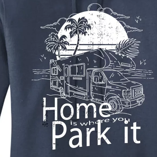 Home Is Where You Park It Women's Pullover Hoodie