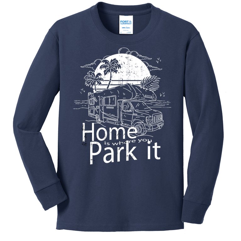 Home Is Where You Park It Kids Long Sleeve Shirt