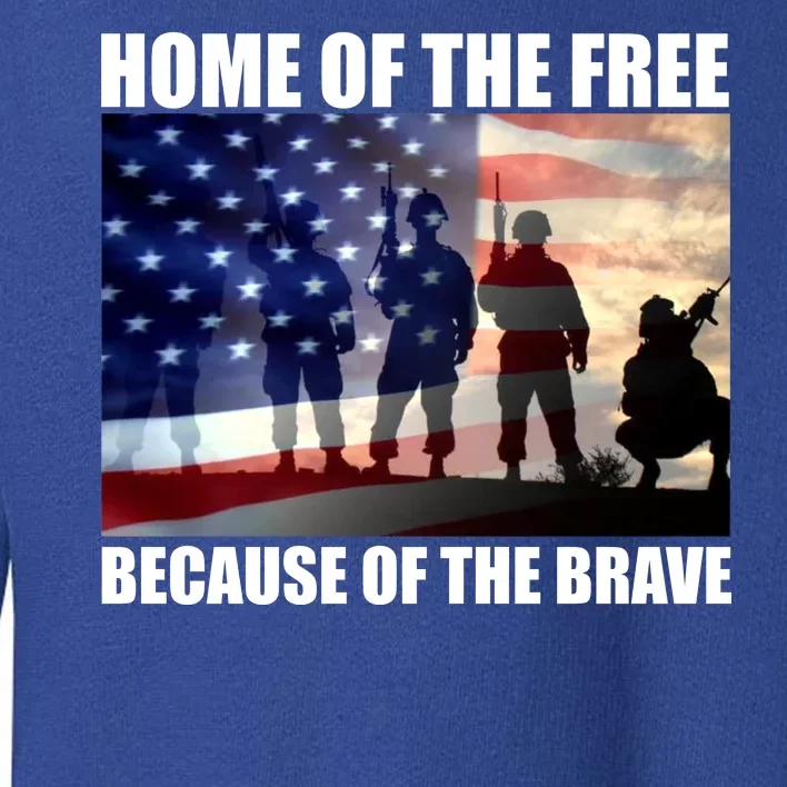 Home Of The Free Because Of The Brave Toddler Sweatshirt