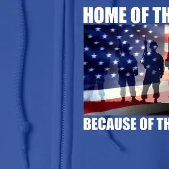 Home Of The Free Because Of The Brave Full Zip Hoodie