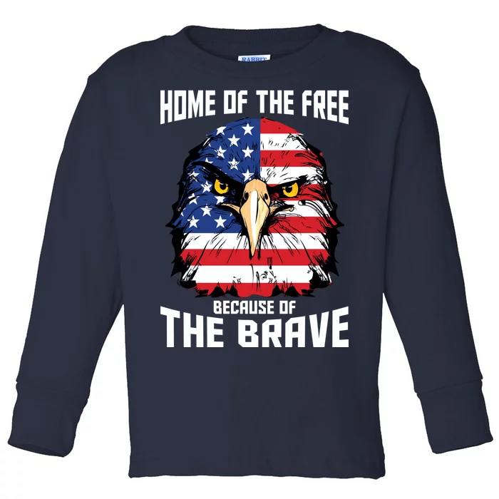 Home Of The Free Because Of The Brave Bald Eagle Toddler Long Sleeve Shirt