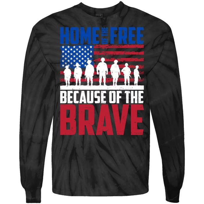 Home Of The Free Because Of The Brave Memorial Day Tie-Dye Long Sleeve Shirt