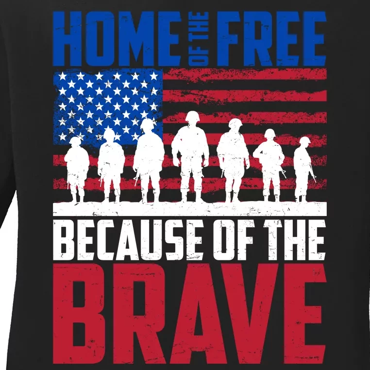 Home Of The Free Because Of The Brave Memorial Day Ladies Long Sleeve Shirt