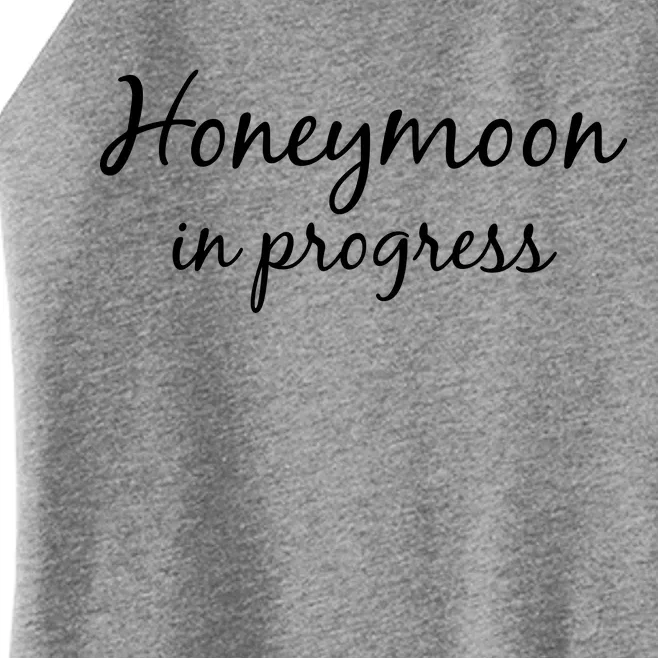 Honeymoon In Progress Women’s Perfect Tri Rocker Tank