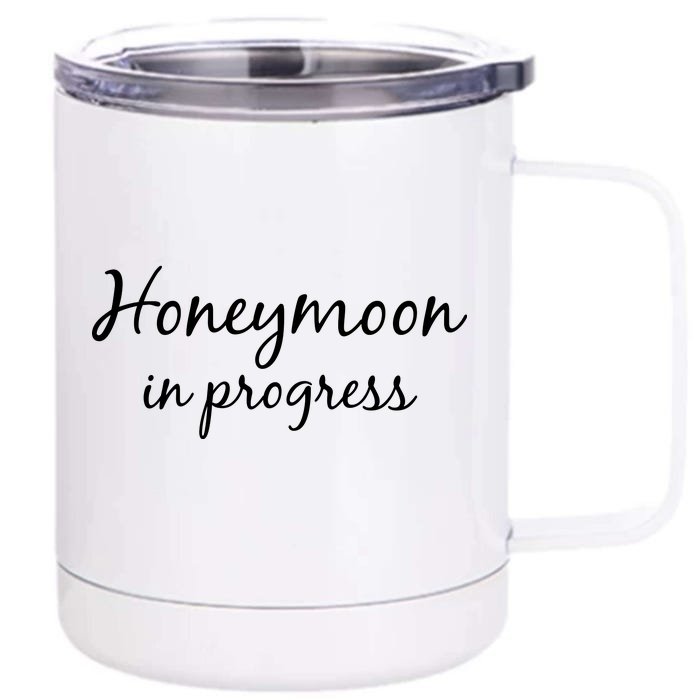 Honeymoon In Progress Front & Back 12oz Stainless Steel Tumbler Cup