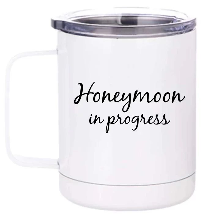 Honeymoon In Progress Front & Back 12oz Stainless Steel Tumbler Cup